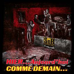 Hier... Aujourd'Hui Comme Demain...